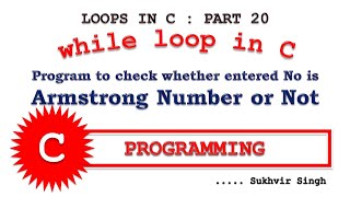 Loops in C Programming Part 20 : Armstrong Number