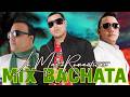 BACHATA CORAZON MIX BACHATA LOVE 🎶 AVENTURA, ZACARIAS FERREIRA, ROMEO SANTOS, FRANK REYES