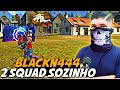 BLACKN444 LEVA 2 SQUAD SOZINHO NESSA PARTIDA, SEUS AMIGOS FICAM IMPRECIONADO NO FREE FIRE