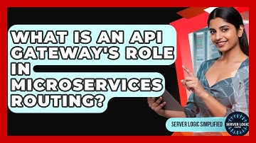 What Is An API Gateway