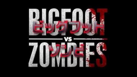 ビッグフット vs ゾンビ　予告編 [Trailer]