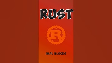 rust: Impl Blocks #devologist