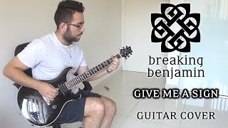 Video thumbnail of "Breaking Benjamin - Give Me A Sign (Guitar Cover)"