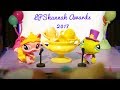LPShannah Awards! (7 Year Anniversary Special)