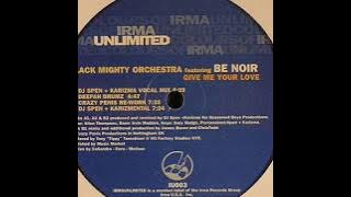 Black Mighty Orchestra featuring Be Noir  -  Give Me Your Love (Crazy Penis Re-Work)