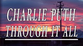 Through It All - Charlie Puth (Lyrics) Resimi