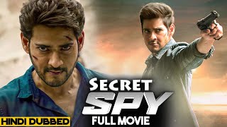 Secret SPY 2023 Full Movie In Hindi | Mahesh Babu New Released Hindi Dubbed Movie #southdubbedmovies