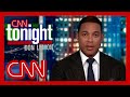 Don Lemon says Trump is gaslighting you and rolls the tape