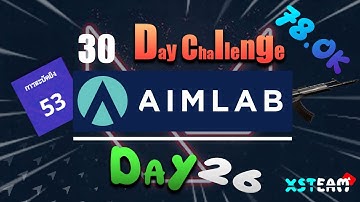 Aim Lab 30 Day Challenge - Day26 78.0K (Gridshot)