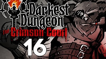 Baer Plays Darkest Dungeon: The Crimson Court (Ep. 16)