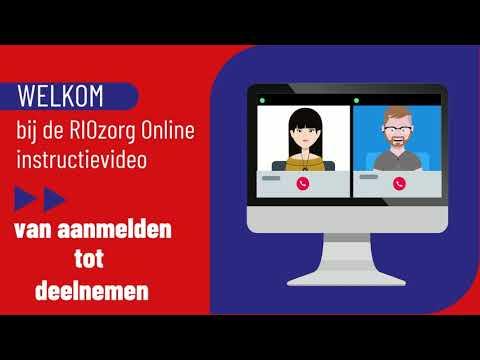 RIOzorg Online instructievideo: van aanmelden tot deelnemen