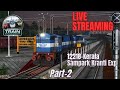 🔴Indian Train Simulator LIVE - 12218-Kerala Sampark Kranti Exp Part-2#trainsim #livestream #viral
