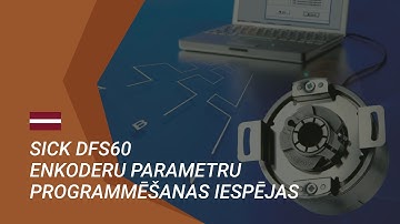 Produktu apskats: SICK DFS60 enkoderu parametru programmēšanas iespējas
