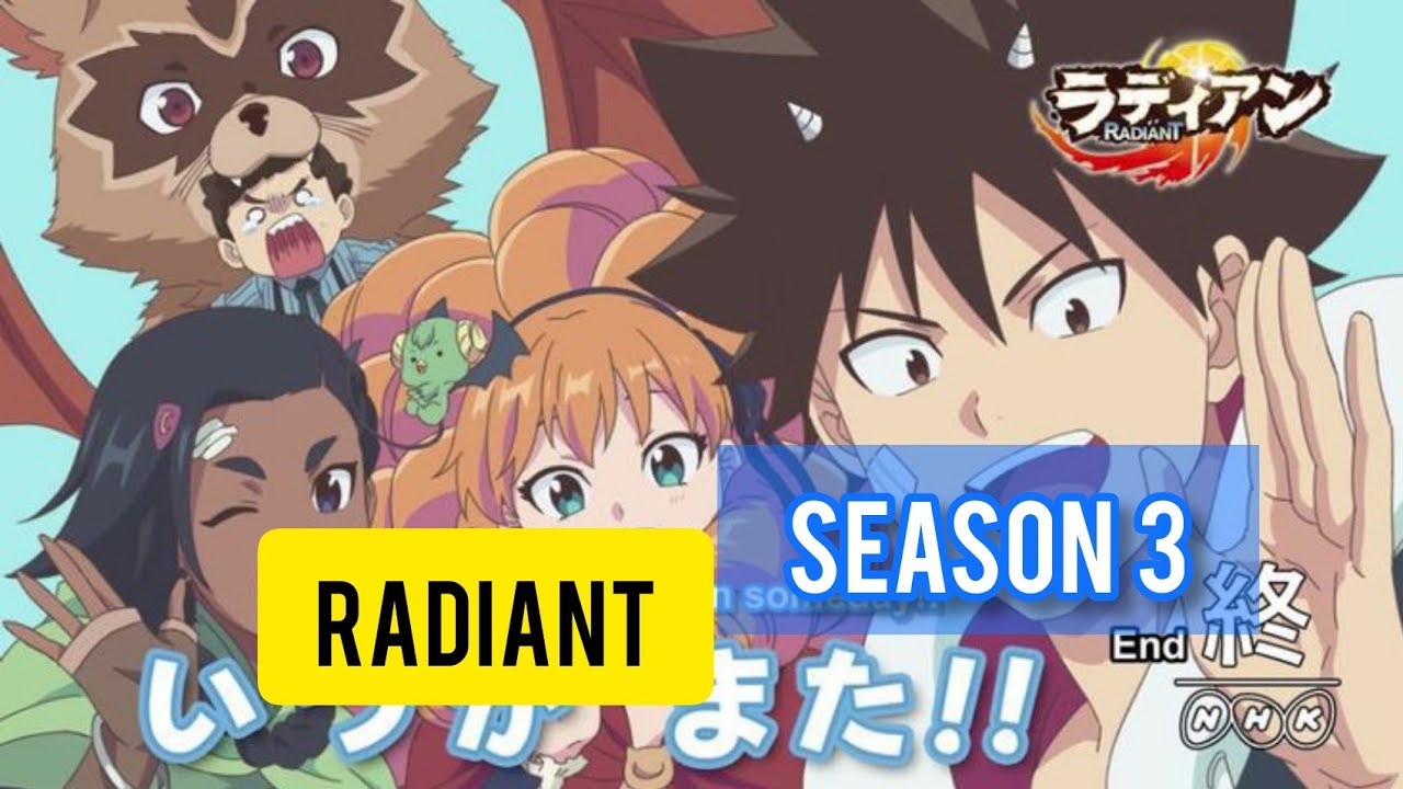 Radiant Season 3 release date When will Radiant S3 come out  Flipboard