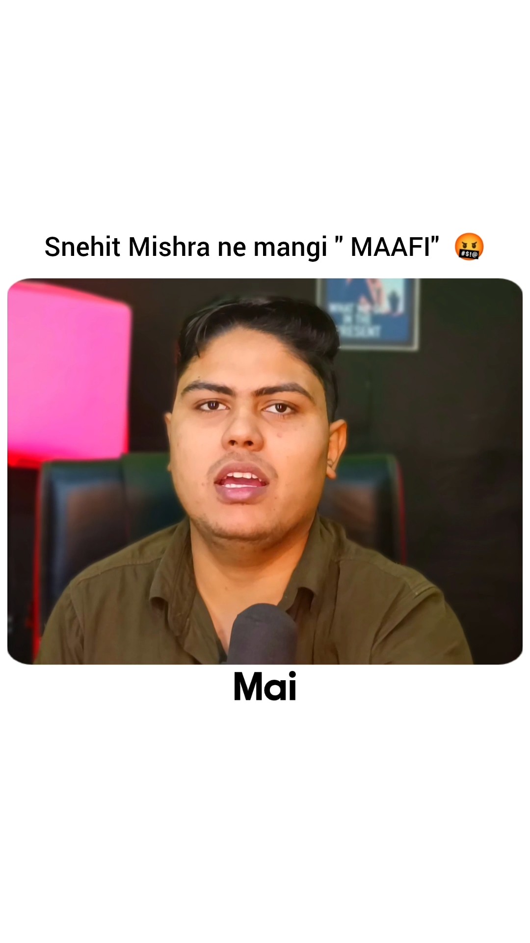Snehit Mishra Said Sorry ?