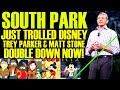 SOUTH PARK JUST HUMILIATED DISNEY! Trey Parker &amp; Matt Stone Double Down As Panderverse Ratings RISE