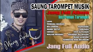 SAUNG TAROMPET MUSIK || MANG ARDI TAROMPET || INSTRUMEN TAROMPET || FULL ALBUM MP3