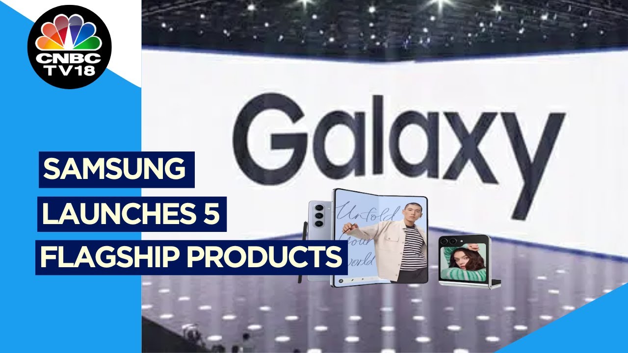 Samsung Launches 5 Flagship Products Unpacked 2023 Event WATCH