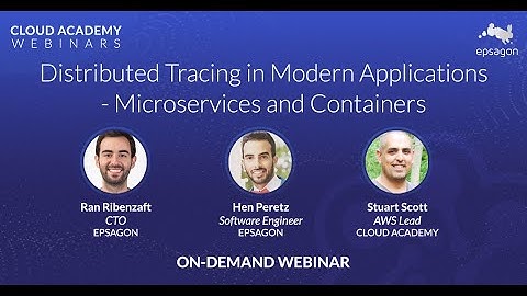 Distributed Tracing in Modern Applications – Microservices and Containers