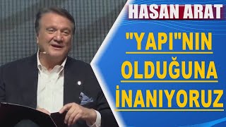 Hasan Arat Yapıya İnanıyoruz Türkiye Galatasaray Ve Fenerbahçenin Tekelinde Olamaz