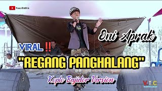 REGANG PANGHALANG _ live music New Saparakanca ' Oni Aprak ‼️@oniaprak_official3079