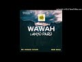 Mcdonald Taylor feat Meri Enga - Wawah Lanyo Paro (T17 Prod) 2K21