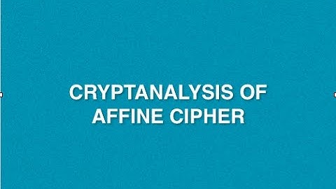 Cryptanalysis Of Affine Cipher With Example | Part 2 | Known Plaintext Attack