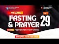 40 DAYS FASTING &amp; PRAYER || DAY 29 || 2.02.2026 | POSITING FOR MIGHT WORKS