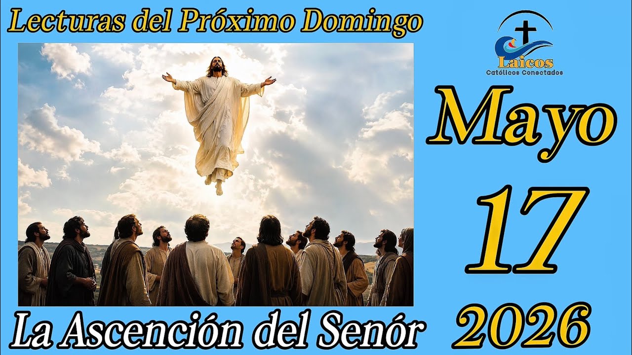 Lecturas de la Santa Misa del próximo domingo 17 de Mayo 2026 - YouTube