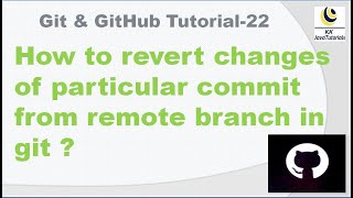 How To Revert Changes Of Particular Commit From Remote Branch In Git   Git Interview Question