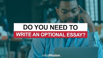 Five Reasons to Write an MBA Optional Essay