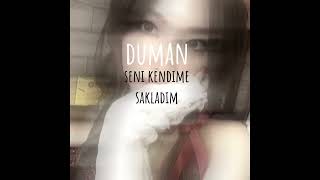 duman - seni kendime sakladım(speed up) Resimi