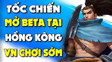 LOL MOBILE | TỐC CHIẾN MỞ CLOSED BETA TẠI HỒNG KÔNG - VIỆT NAM CÓ ĐƯỢC CHƠI SỚM KHÔNG (WILD RIFT)