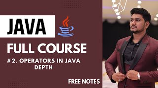#2. Operators in Java Depth | Java Full Course