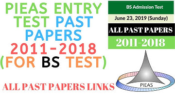 ALL PIEAS PAST PAPERS 2011-2018 LINKS, PIEAS ENTRY TEST PAST PAPERS, PIEAS ENTRY TEST 2019