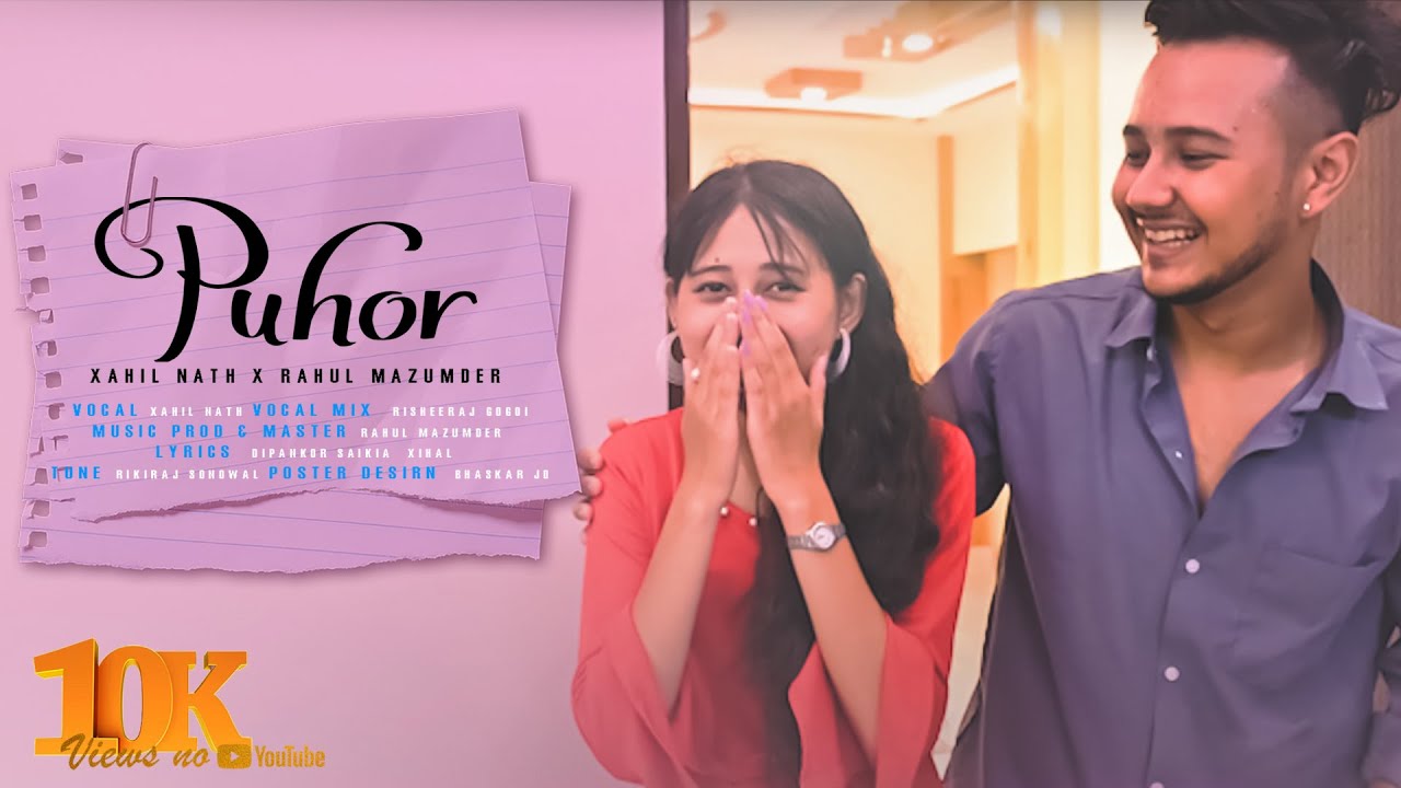 PUHOR  XAHIL NATH x RAHUL MAZUMDER  FT Amarjit Saikia and Dikxa Gogoi