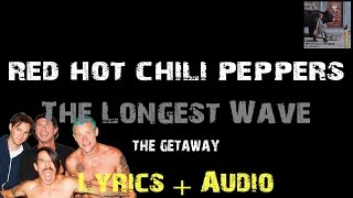 Red Hot Chili Peppers - The Longest Wave [ Lyrics ]