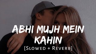 Abhi Mujh Mein Kahin [Slowed+Reverb] - Sonu Nigam | Agneepath | AjM Muzikk | Textaudio