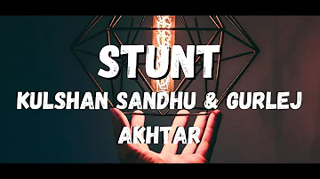 Stunt : Kulshan Sandhu & Gurlej Akhtar।Stunt bassboosted। Latest punjabi song ।@Punjabi songs