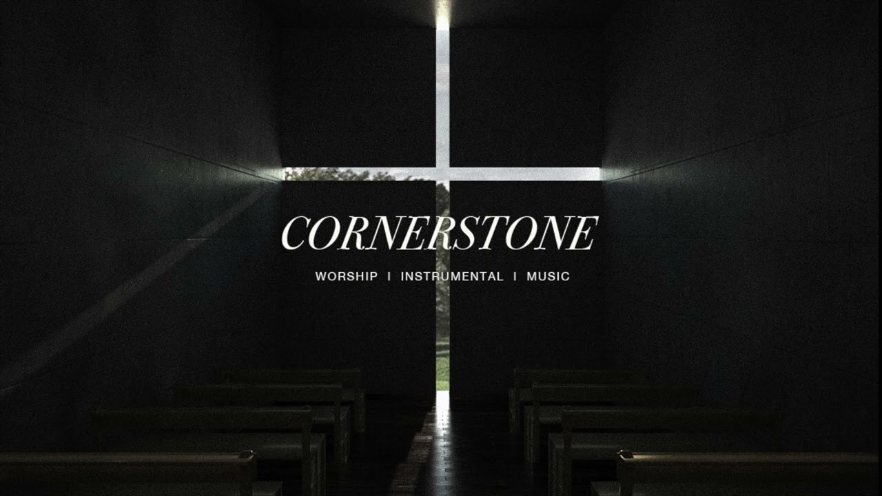 Cornerstone feat Amanda Cook   Bethel Music  Instrumental Worship  Soaking Music  Deep Prayer