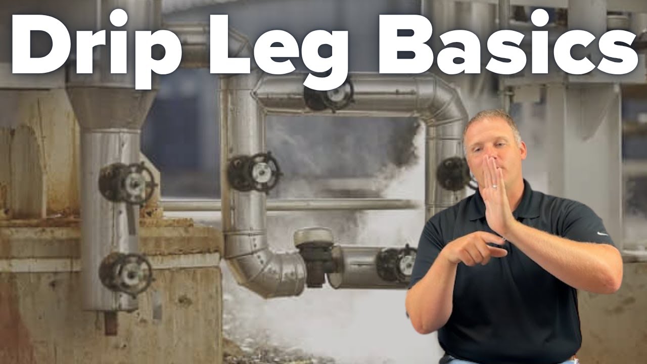 Drip Leg Basics for Boilers - YouTube
