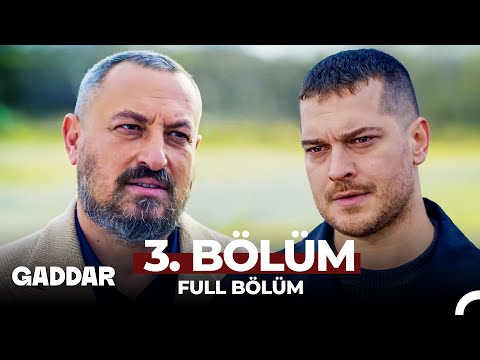 Gaddar 3. Bölüm