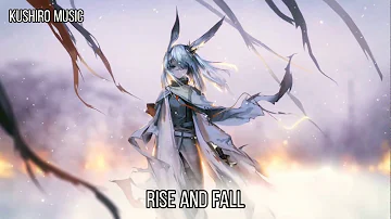 Nightcore - Rise And Fall - (Lyrics)