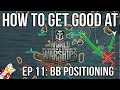 How to Get Good at World of Warships Episode 11: Battleship Positioning Guide