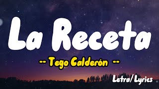 Tego Calderón - La Receta ( Letras / Lyrics )