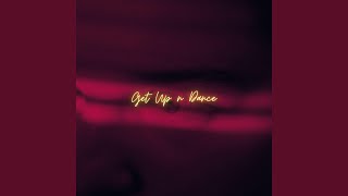 Get Up & Dance
