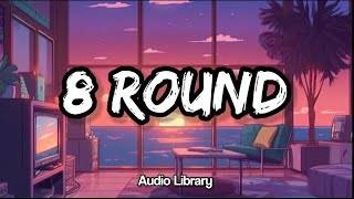 Zaug - 8 Round (No Copyright Music) Free Music Backsound