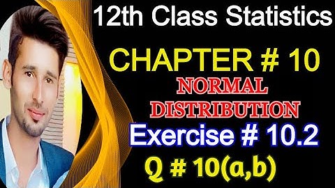 2nd Year Statistics Chapter 10 Exercise 10.2 Question 10 || 12Th Class Statistics Solved Problems