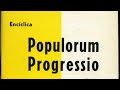 Populorum Progressio - Una visión del futuro en 1967 - Papa Pablo VI - Lectura Miércoles