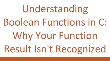 Understanding Boolean Functions in C: Why Your Function Result Isn